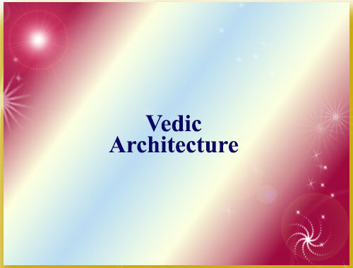 Vedic Architecture